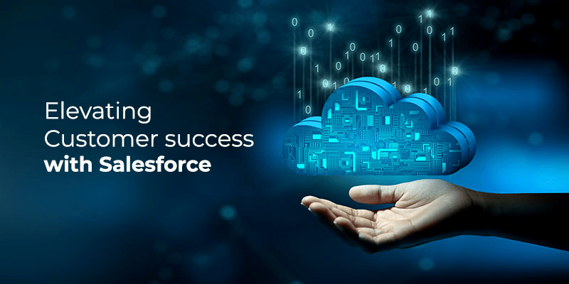 Elevate Customer Success with Salesforce